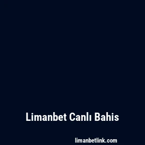 Limanbet Canlı Bahis