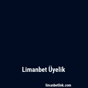 Limanbet Üyelik